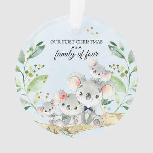 Koala Bear Our First Christmas As A Family of Four Ornament