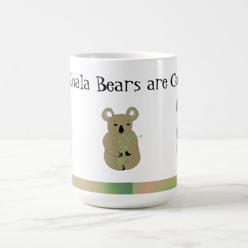 Koala Bears are Cool Coffee Mug