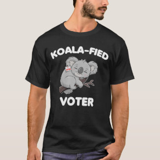 Koala-fied New Voter Funny Koala US Election 2024 T-Shirt