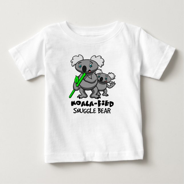 Koala-fied Snuggle Bear Baby T-Shirt (Front)