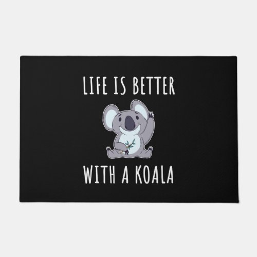 Koala _ Life Is Better With A Koala  Doormat