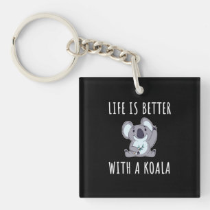 Koala - Life Is Better With A Koala  Keychain