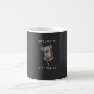 Koala - Life Is Better With Koalas Coffee Mug