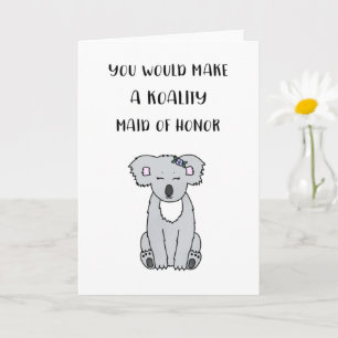 Koala Maid Of Honor Proposal Card