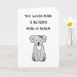 Koala Maid Of Honor Proposal Card