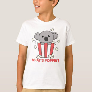 Koala Popcorn Whats Poppin Funny Koalas T-Shirt