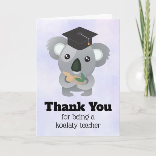 Koala Pun Teacher Appreciation Thank You Card