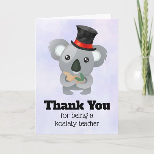 Koala Pun Teacher Appreciation Thank You Card