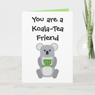 Koala-Tea Friend - Greeting Card