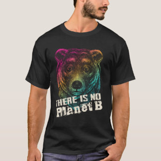Koala There Is No Planet B - Climate Change Is Rea T-Shirt