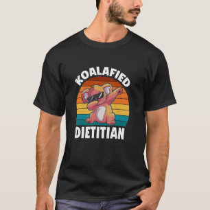 Koalafied Dietitian Funny Koala Lover T-Shirt