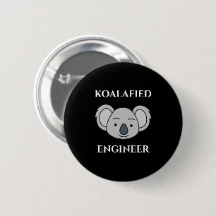 Koalafied Engineer Cute Koala Funny Job Pun Button
