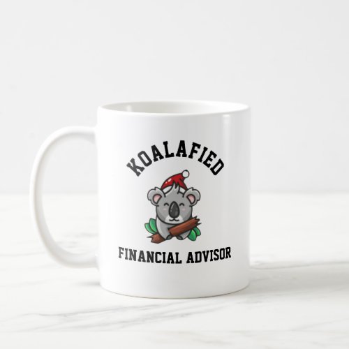 Koalafied Financial Advisor  Coffee Mug