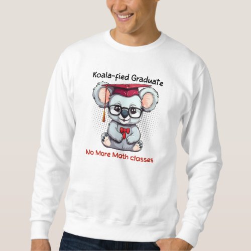 Koalafied graduate sweatshirt