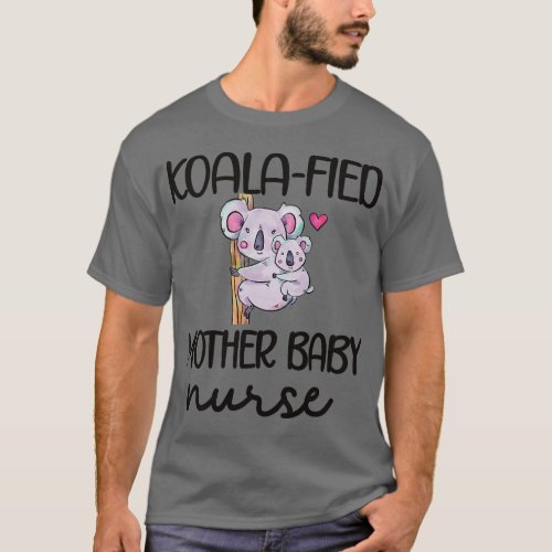 KoalaFied Mother Baby Nurse Postpartum Nursing  vi T_Shirt