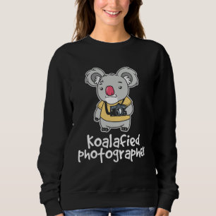 Koalafied Photographer Koala Bear Animal  Photogra Sweatshirt