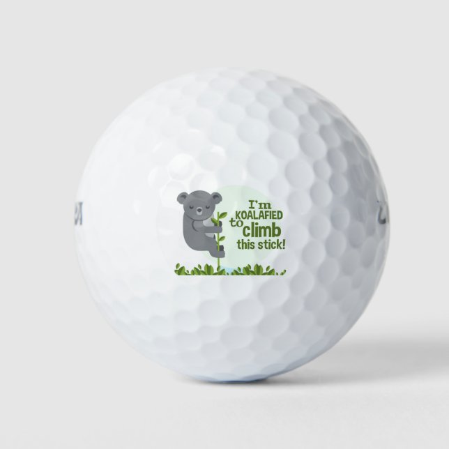 Koalafied to climb this stick, Funny Cool Koala Golf Balls (Front)