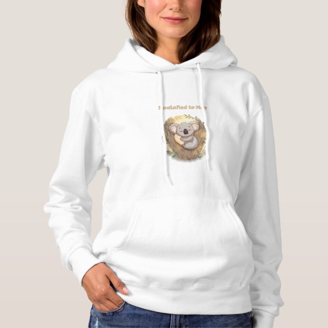 *"Koalafied to Nap – Cute Sleepy Koala  Hoodie (Front)