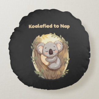"Koalafied to Nap – Cute Sleepy Koala T-Shirt" Round Pillow