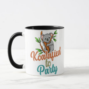 Koalafied to Party Qualified Pun Cute and Funny Ko Mug