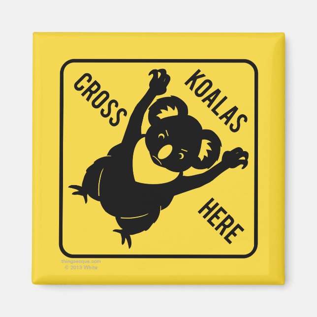 Koalas Cross Here Magnet (Front)