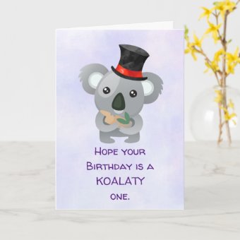 Koalaty Birthday Pun Cute Koala in Top Hat Card | Zazzle