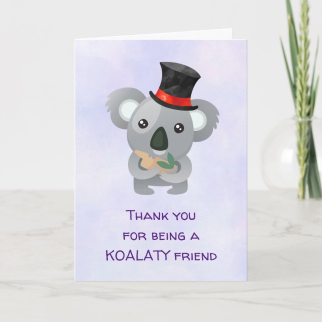 Koalaty Friend Pun Cute Koala in Top Hat Thank You (Front)
