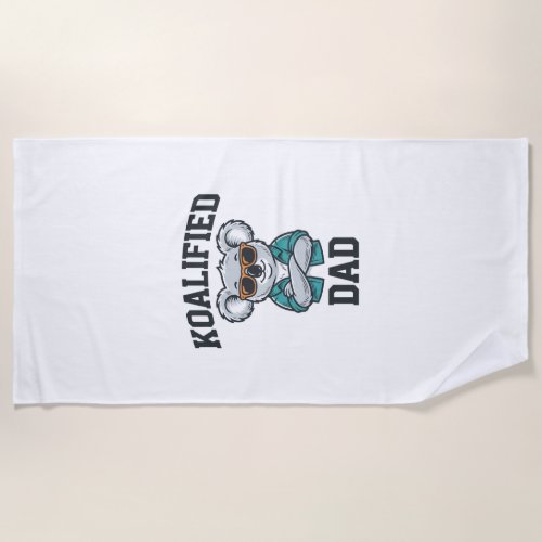 Koalified Dad Cute Koala Father Shirt Design_1 Beach Towel