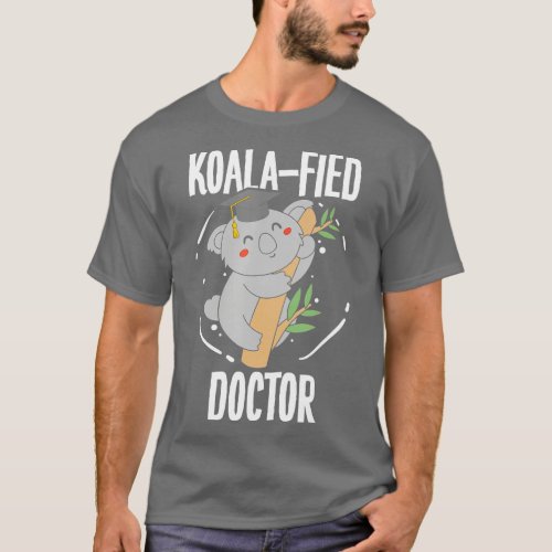 Koalified Doctor  Doctor  Gift For Doctor  T_Shirt