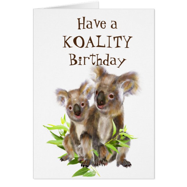 Koality Birthday Funny Animal  Koala Bear Cards (Front)
