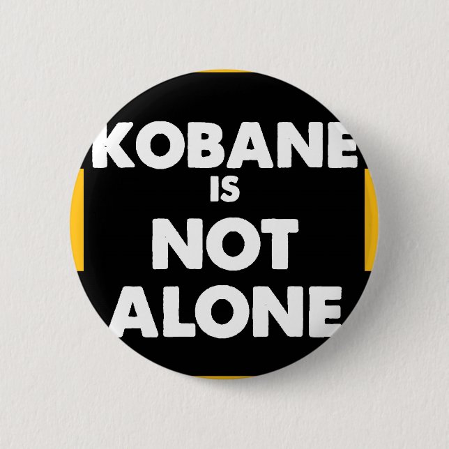 Kobani is not alone button (Front)