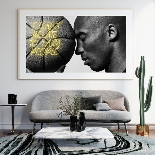 kobe Bryant I cant relate to lazy people Photo Print
