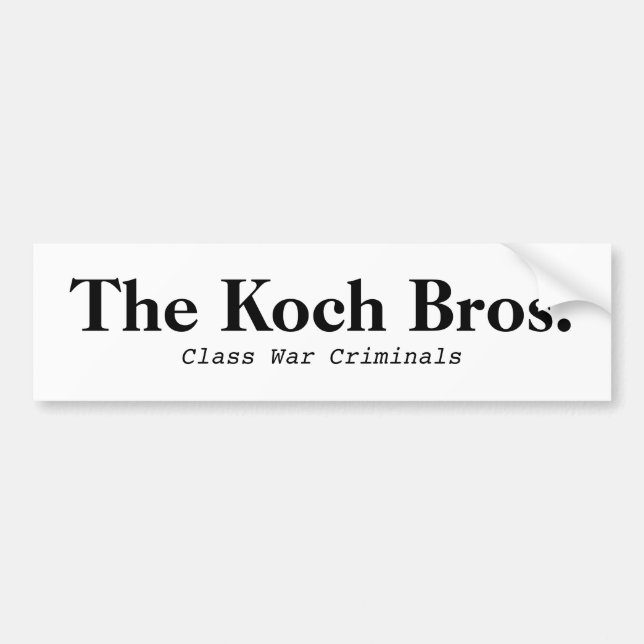 Koch Bros. Class War Bumper Sticker (Front)