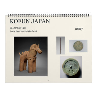 Kofun Japan ca. AD 250–592 Twelve Artworks 2027 Calendar