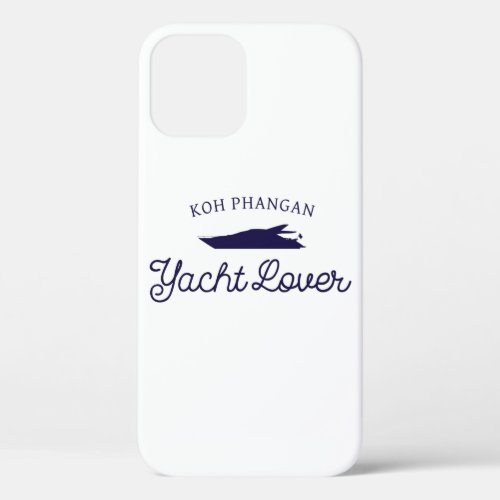 Koh Phangan Yacht Lover Holidays iPhone 12 Case