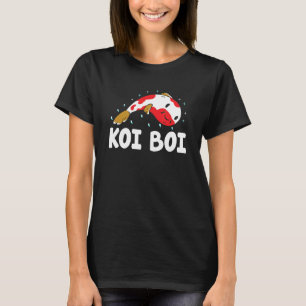 Koi Boi Fish Koi Fish Breeding Koi Japanese Koi F T-Shirt