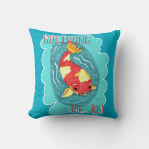 Koi Bring Me Joy Fun Fish Love Cute Cartoon Art Throw Pillow