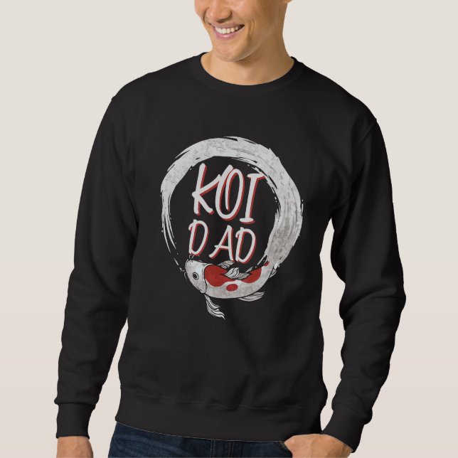 Koi Dad Japanese Koi Fish 1 Sweatshirt (Front)