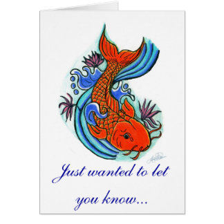 Koi Fish Design, Just wanted to let you know... Cards