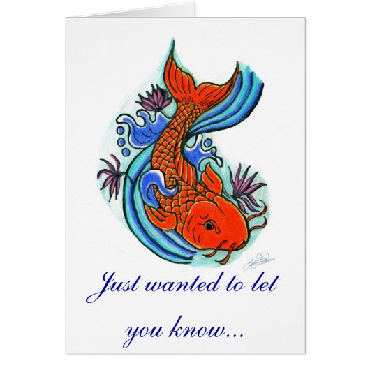 Koi Fish Design, Just wanted to let you know... Cards (Front)