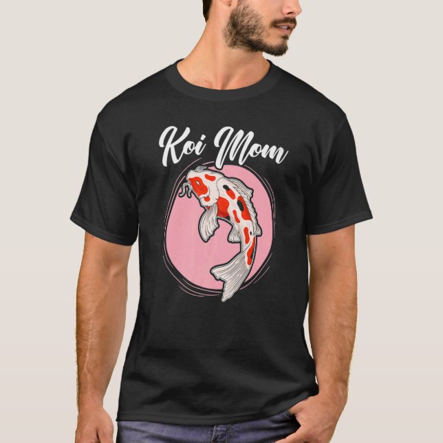 Koi Mom Japanese Koi Carp Nishikigoi Fish Mothers  T-Shirt (Front)