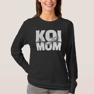 Koi Mom Koi Fish Design For Koi Pond Owners T-Shirt