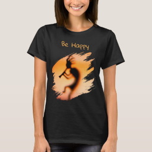 Kokopelli Be Happy T-Shirt