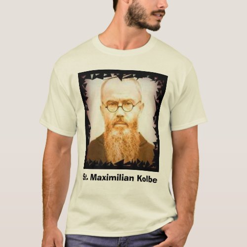Kolbe St Maximilian Kolbe T_Shirt