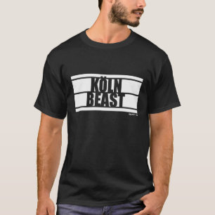Köln Beast Bodybuilding Fitness Gym Motivation Say T-Shirt