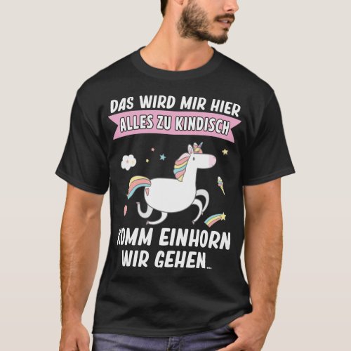 Komm Einhorn wir gehen Mdchen Kindisch Lustig T_Shirt