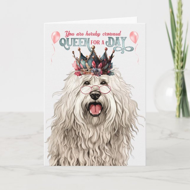 Komondor Queen for a Day Funny Birthday Card (Front)