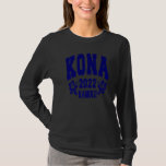KONA 2022 TRIATHLETE TRIATHLON SPORT HAWAII WOMEN  T-Shirt