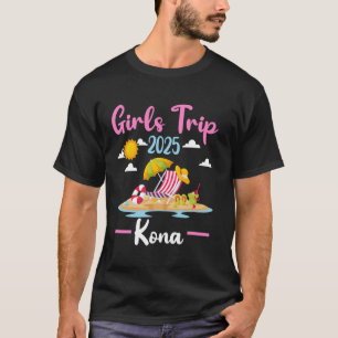 Kona Hawaii Beach Girls Trip 2025 Summer Vacation  T-Shirt