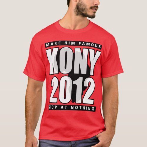 KONY 2012 MAKE HIM FAMOUS T_Shirt